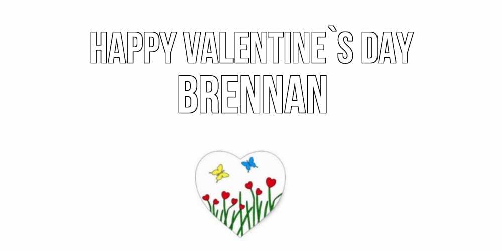 Greetings card с именем, Brennan Happy Valentine`s Day открытки онлайн на 14 февраля Greetings with text for free download 